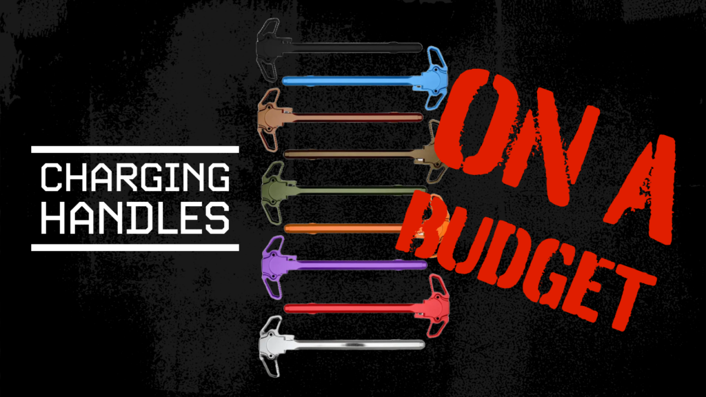 The image features an array of colorful AR-15 Charging Handles, each aligned horizontally and displayed in a gradient of colors including blue, green, red, and purple, against a dark, textured background. Large text that reads "CHARGING HANDLES" is displayed on the left side, and "ON A BUDGET" in bold red letters on the right side, suggesting budget-friendly options for Firearm parts.